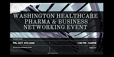Washington Healthcare, Pharma & Business Networking Event