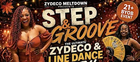 Zydeco Meltdown Presents: STEP & GROOVE