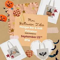 Mini Halloween Totes- Sept 23 Hangar Potranco