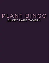 Plant Bingo at Zukey Lake Tavern