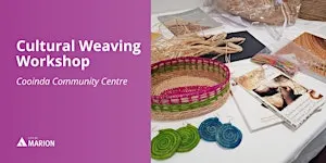 Cultural Weaving Workshop | Cooinda