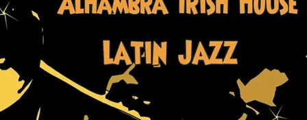 Latin Jazz & Dinner at historic Alhambra Irish House