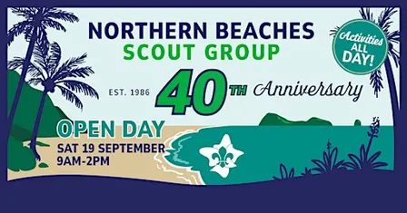 Northern Beaches Scout Group - 40th Anniversary Open Day Event