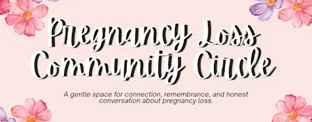 Pregnancy Loss Community Circle - October Pregnancy & Infant Loss Awareness