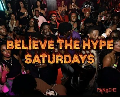 BELIEVE THE HYPE SATURDAYS | PANACHE ATL