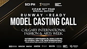 RUNWAY-READY MODEL CASTING CALL CALGARY INTERNATIONAL FASHION & ARTS WEEK