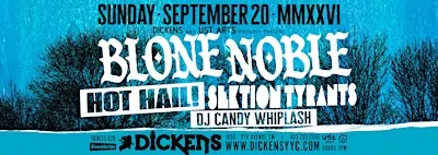 Blone Noble (LA) w/ Hot Hail!, Sektion Tyrants, & DJ Candy Whiplash