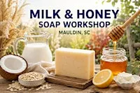 Natural Milk & Honey Soap Making Workshop