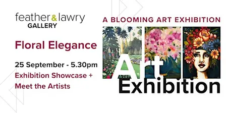 Floral Elegance Exhibition Showcase & Meet the Artists