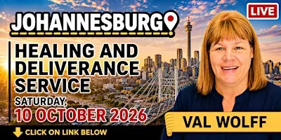 Johannesburg Healing & Deliverance Service - Saturday, 10 October 2026