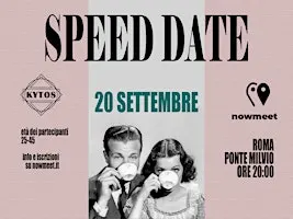 Speed Date Roma - Kytos - Ponte Milvio - nowmeet