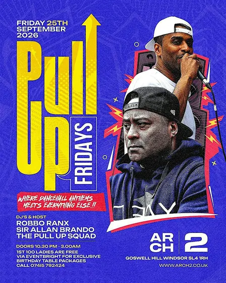 PULL UP FRIDAYS - DANCEHALL ANTHEMS @ ARCH 2 WINDSOR