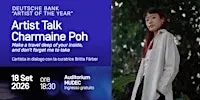 Artist Talk - Charmaine Poh, Deutsche Bank “Artist of the Year” 2025