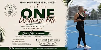 ONE WELLNESS FÊTE MIND YOUR FITNESS BUSINESS TURNS 1!