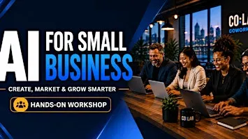 AI for Small Business: Create, Market & Grow Smarter (Hands-On Workshop)
