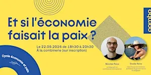 Et si l'économie faisait la paix ?