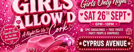 Girls Allow'd   - A Girls Only night out!
