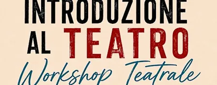 Introduction to Theatre – Theatre Workshop