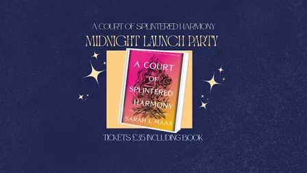 A Court of Splintered Harmony Midnight Launch Party at Pear Tree Books