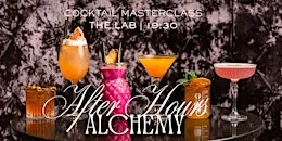 After Hours Alchemy - October Mixology Masterclass at The LAB