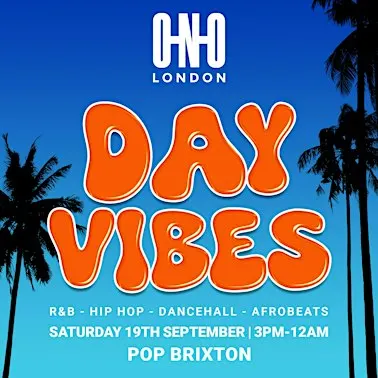 DAY VIBES - END OF SUMMER DAY PARTY (£1 B4 4PM WITH A TICKET)