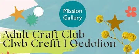 Adults Craft Club Clwb Crefft