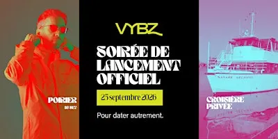 VYBZ | Soirée de lancement officiel