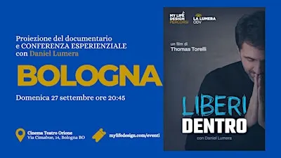 A Bologna LIBERI DENTRO Proiezione e conferenza con Daniel Lumera