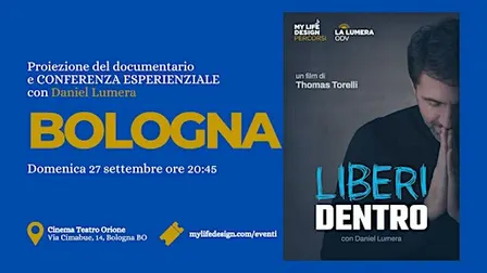 A Bologna LIBERI DENTRO Proiezione e conferenza con Daniel Lumera