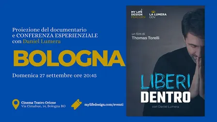 A Bologna LIBERI DENTRO Proiezione e conferenza con Daniel Lumera
