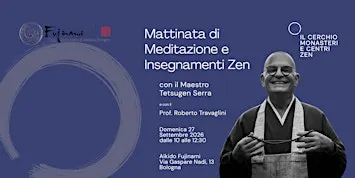 Mattinata di Meditazione Zen a Bologna con il Maestro Tetsugen