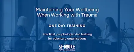 Maintaining Your Wellbeing When Working with Trauma | October 2026
