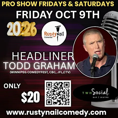 Rusty Nail  Comedy Club Fridays :Todd Graham*8 PM showtime