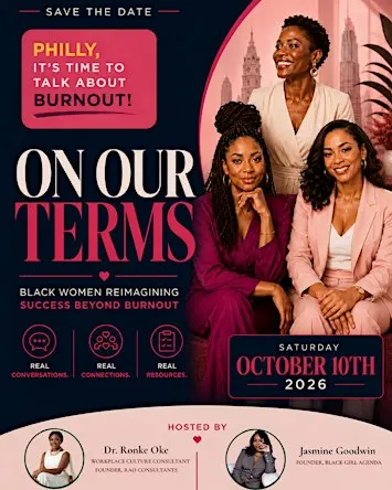 ON OUR TERMS: Black Women Reimagining Success Without Burnout