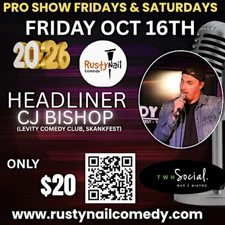 Rusty Nail  Comedy Club Fridays :CJ Bishop8 PM showtime