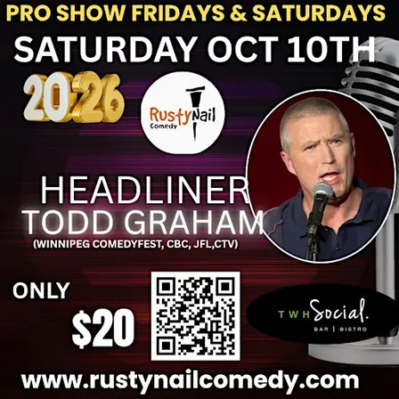Rusty Nail  Comedy Club Saturday :Todd Graham*8 PM showtime