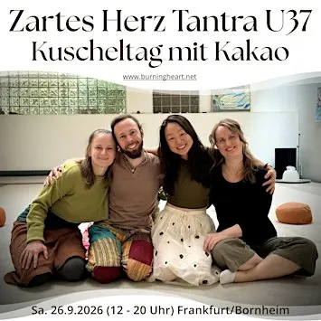 Zartes Herz – Tantrischer Kuscheltag mit Kakao