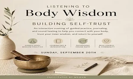 Listening to Body Wisdom: Building Self-Trust