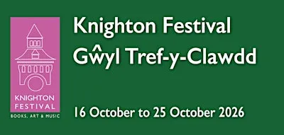 Knighton Festival of Books, Art and Music 2026