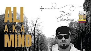 ALI A.K.A. MIND / Fiesta Colombiana En Berlin