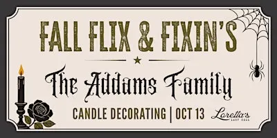 Fall Flicks & Fixins': Movie Night & Candle Decorating (Addams Family)