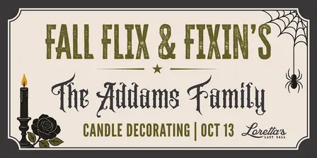 Fall Flicks & Fixins': Movie Night & Candle Decorating (Addams Family)