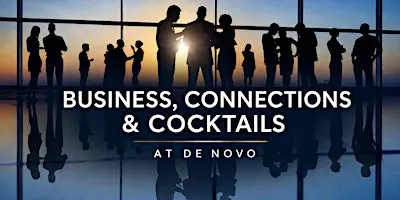 Business, Connections & Cocktails at De Novo