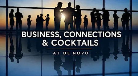 Business, Connections & Cocktails at De Novo
