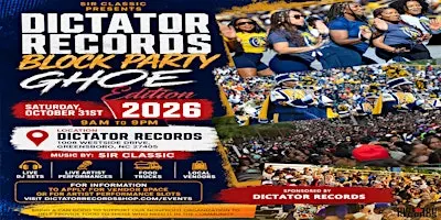 Sir Classic Presents Dictator Records Block Party GHOE Edition