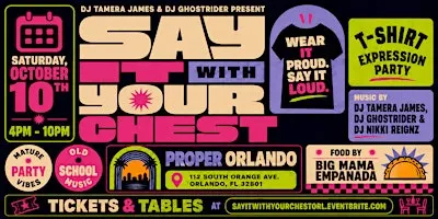 Say It With Your Chest - T-Shirt Expression Day Party