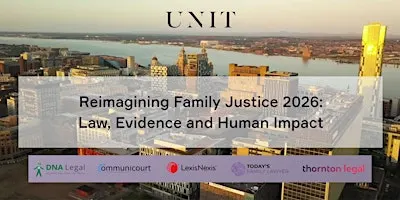 Reimagining Family Justice 2026: Law, Evidence and Human Impact