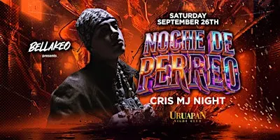 NOCHE DE PERREO @ URUAPAN BAKERSFIELD SATURDAY SEPTEMBER 26