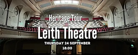 Leith Theatre September Heritage Tour