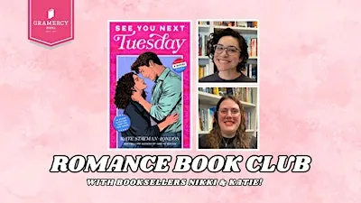 Gramercy's Romance Book Club Selects SEE YOU NEXT TUESDAY!